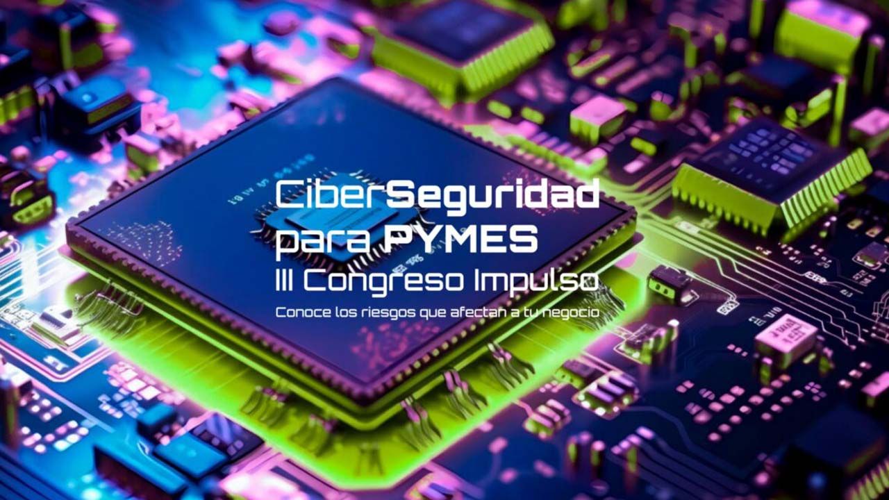 CONGRESO IMPULSO CIBERSEGURIDAD